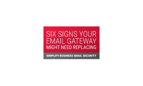 Six Signs Your Email Gateway Might Need Replacing